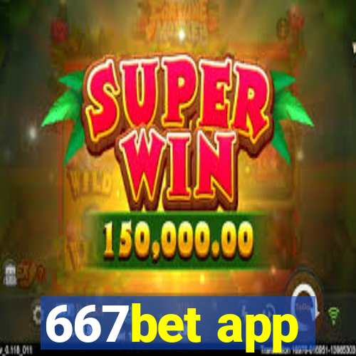 667bet app